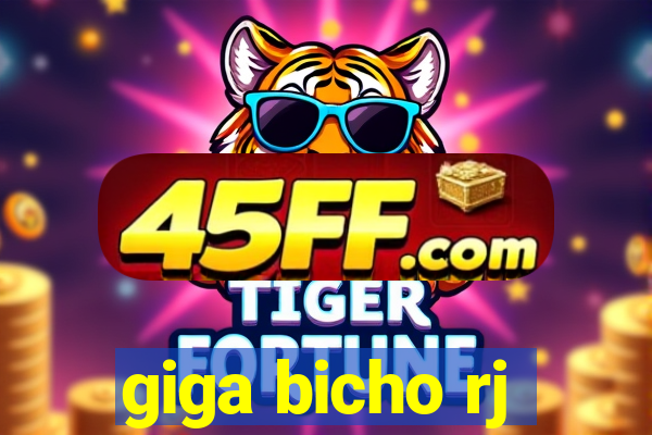 giga bicho rj